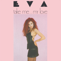 Eva - Take Me... Mr Love (Luca Dell'Orso remix)