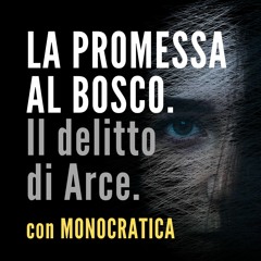 LA PROMESSA AL BOSCO. Il delitto di Arce.