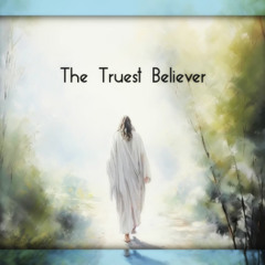 Truest Believer