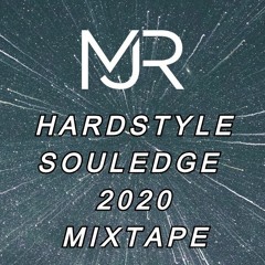 MJR Hardstyle Souledge 2020 Mixtape