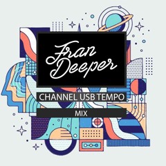 Fran Deeper - CHANNEL USB TEMPO -  Summer September 2022 Mix