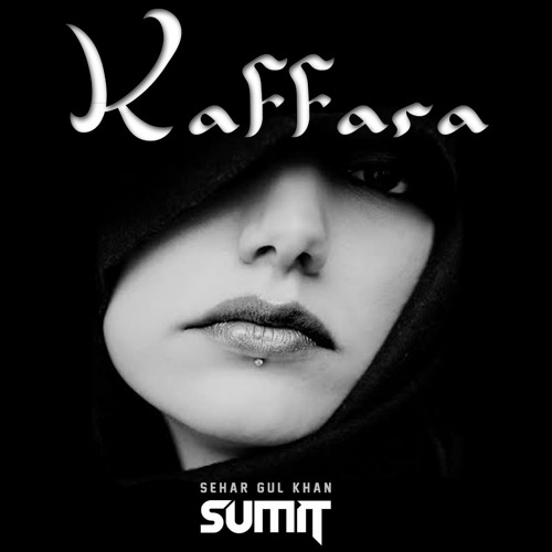 Kaffara (Remix) Sehar Gul Khan X sUmit