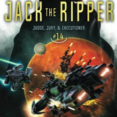 [PDF]✔️Ebook❤️ Jack the Ripper A Space Opera Adventure Legal Thriller (Judge  Jury  Executio