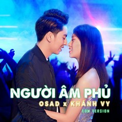 Người Âm Phủ (EDM Version) - Osad; Khánh Vy [Lossless]
