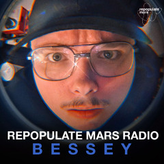Repopulate Mars Radio - Bessey