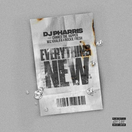 Everything New Ft. Chance The Rapper, Wiz Khalifa & Rockie Fresh