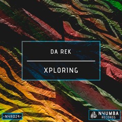 Da Rek - Xploring | Out Now