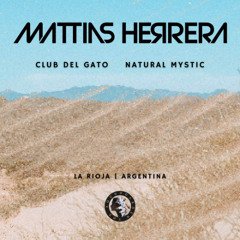 Mattias Herrera - Natural Mystic [Club del Gato] 16/08