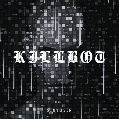 SIXTHSIN - KILLBOT