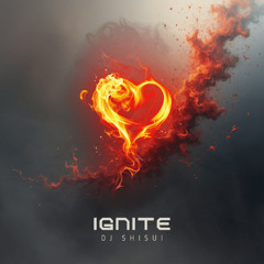 DJ Shisui - Ignite