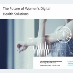 Techstination Interview: CTA looks at future of women's digital health care