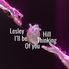 I'll be thinking of you