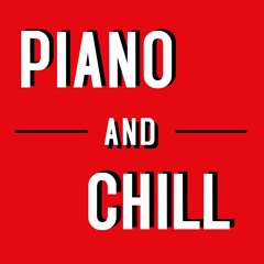PIANO and CHILL Vol 1  March 2023  mixed & compiled / Djy MthaJR