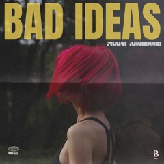 Frank Archduke - BAD IDEAS