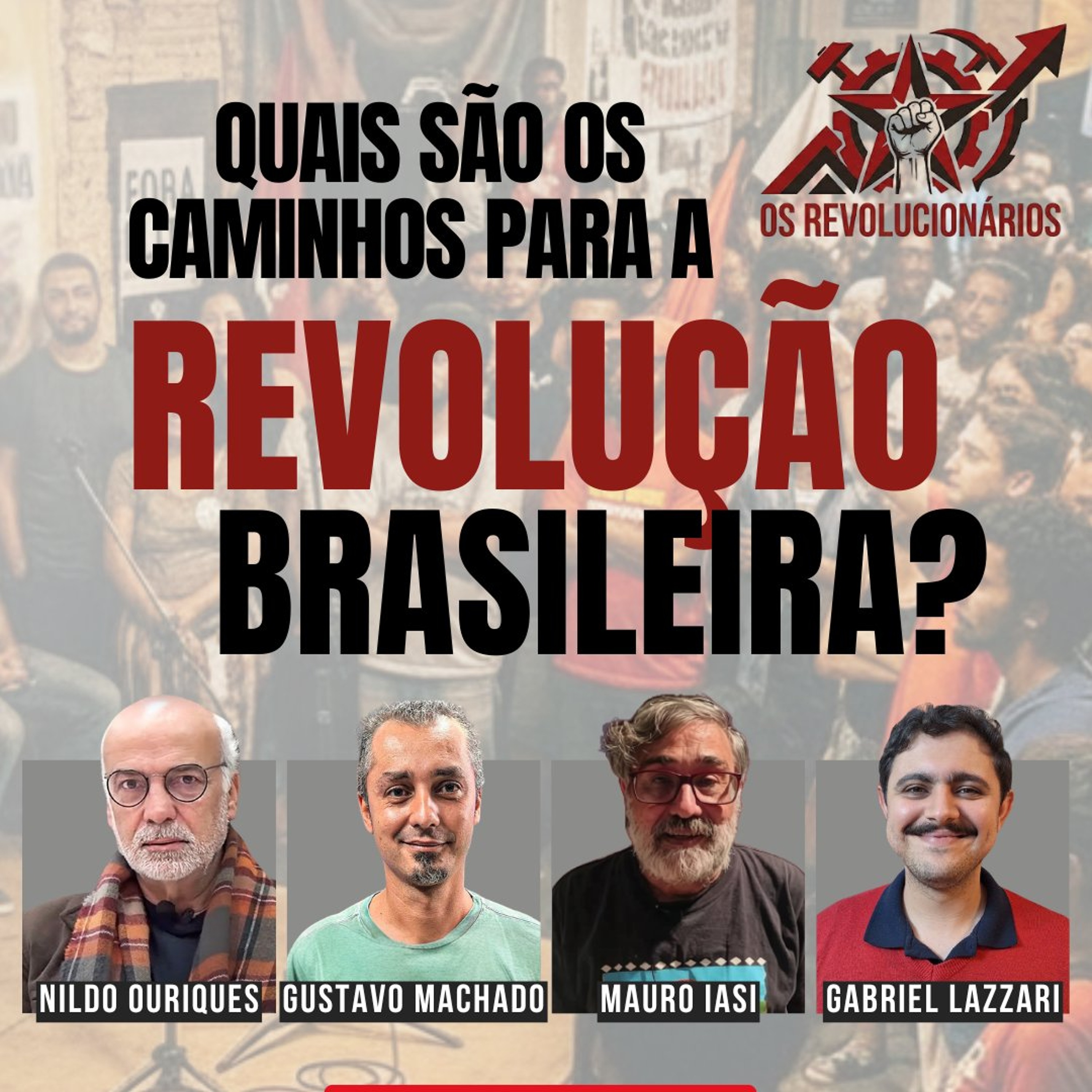Quais são os caminhos para a Revolução Brasileira - Os Revolucionários - Ep 1 episode artwork