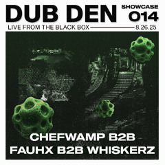 DDS014: ChefWamp B2B FauHx B2B Whiskerz Live at The Black Box 8.26.2025