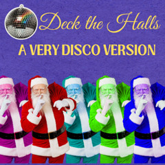 Deck The Halls ( A Very Disco Version)