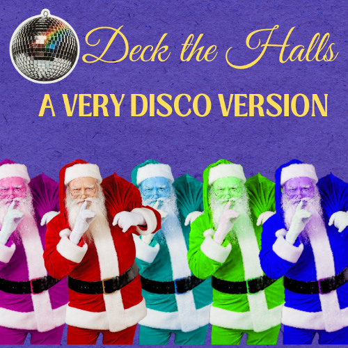 Deck The Halls ( A Very Disco Version)