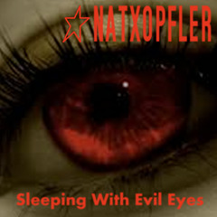 Sleeping With Evil Eyes (Natxopfler Bootleg) - FREE DOWNLOAD