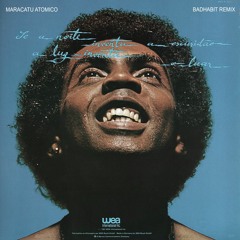Gilberto Gil - Maracatu Atomico (badhabit Remix)