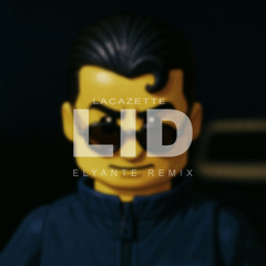 LACAZETTE - LID (ELYANTE REMIX) [ FREE DOWNLOAD ]