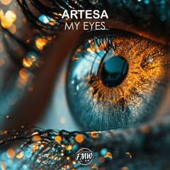 Artesa - My Eyes [FUTURE HOUSE]