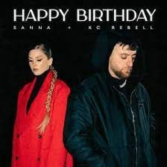 SANNA × KC Rebell – Happy Birthday (Alex Remix )