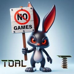 FREE DOWNLOAD - TOAL - NO GAMES (BL)
