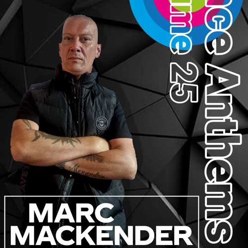 Marc Mackender - Dance Anthems Volume 25