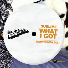 Sublime - What I Got (Down Unda Edit)