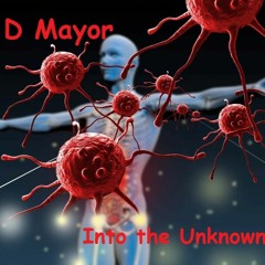 " Into the Unknown " uptempo Anti Corona mix, mixed by D Mayor