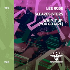 Lee Rose Vs Sleazesisters - Whip It Up