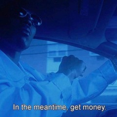 In The Mean Time, Get Money - TPC 345