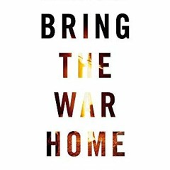 ✔️ Read Bring the War Home: The White Power Movement and Paramilitary America by  Kathleen Belew