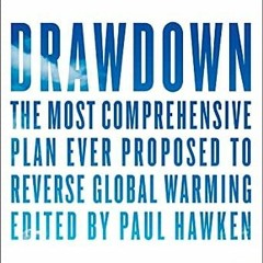 Download pdf Drawdown: The Most Comprehensive Plan Ever Proposed to Reverse Global Warming by Paul H