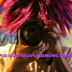 DEMONIC GRAPES