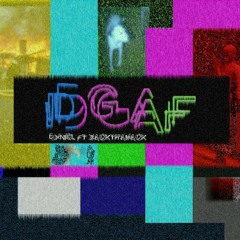 IDGAF ft. ZackThaMack