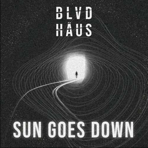 SUN GOES DOWN - BLVDHÄUS REMIX