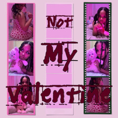 Not My Valentine