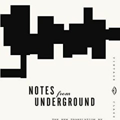 [Access] EPUB KINDLE PDF EBOOK Notes from Underground (Vintage Classics) by  Fyodor Dostoevsky,Richa
