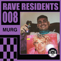 Rave Residents #008 - Murg