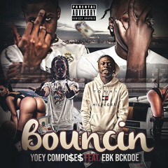 Bouncin' (Feat. EBK BCKDOE)