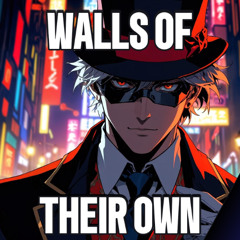 Walls of Their Own