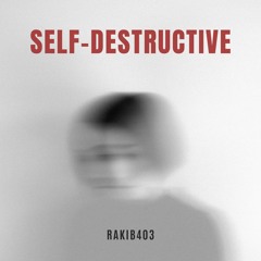 Self-destructive
