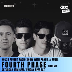House Fluent Radio 025 Presented By Panfil & Rubh With Guest Mix By Fourth Phase