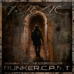 BUNKER.C.A.S.T XXIV "The Storyteller"