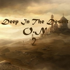 Deep In The Desert - SET 2 (O.N)