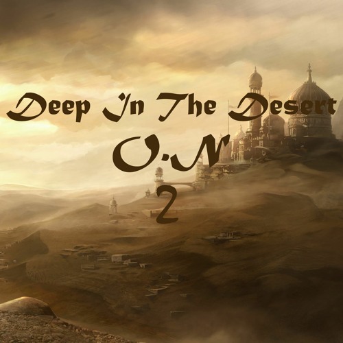 Deep In The Desert - SET 2 (O.N)