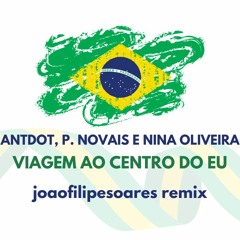 Antdot, P. Novais e Nina O.- Viagem ao Centro do Eu (joaofilipesoares remix)