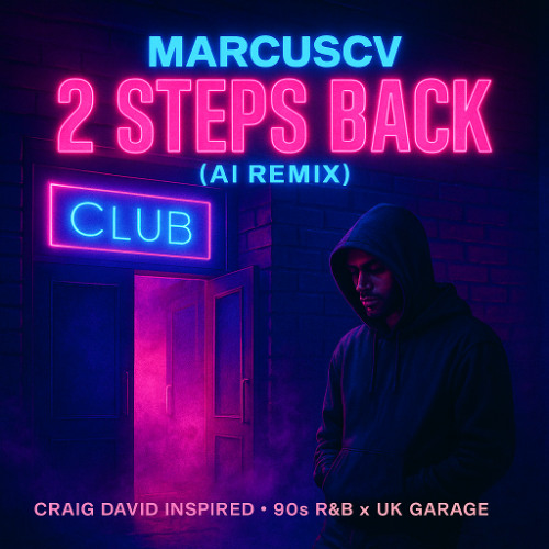 MarcusCV – 2 Steps Back (AI Remix)